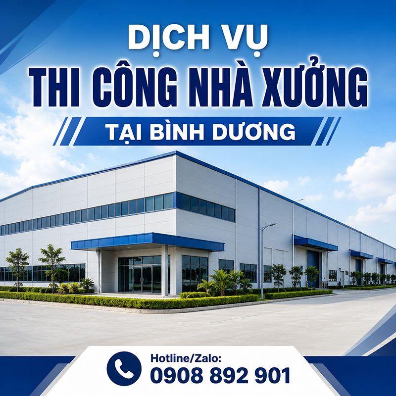 Thi công nhà xưởng tại Bình Dương